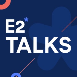 The Future of E2 Talks.