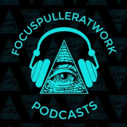 The focuspulleratwork Podcast