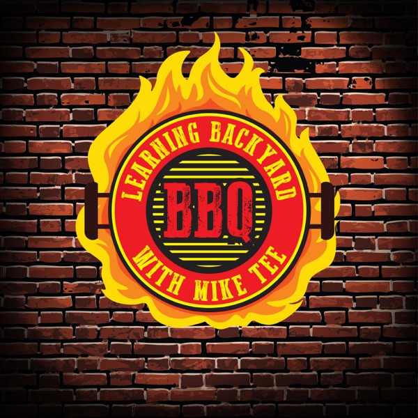Learning Backyard BBQ - A Podcast Where Bbq Is Not Only A Cuisine, Its An Obsession!