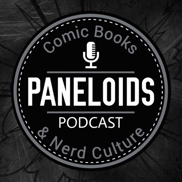 Paneloids: Comic Books & Nerd Culture