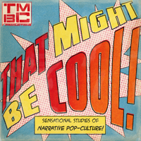 That Might Be Cool! Discussing Marvel, DC, Star Wars & More podcast