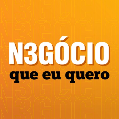 N3gócio que eu quero N3gócio que eu quero