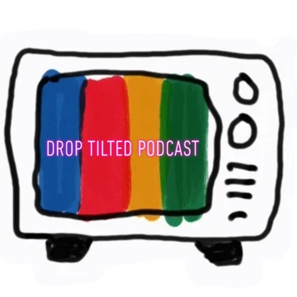 Drop tilted podcast Artwork