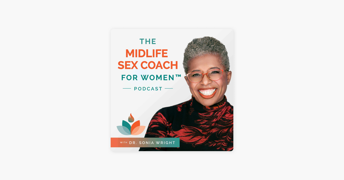 ‎the Midlife Sex Coach For Women™ Podcast 130 Womens History Month