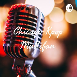 Chicago Kpop Multifan 