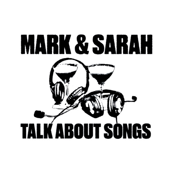 Mark And Sarah Talk About Songs image