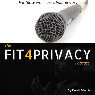 The FIT4PRIVACY Podcast - For those who care about privacy The FIT4PRIVACY Podcast - For those who care about privacy