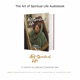 The Art of Spiritual Life Audiobook