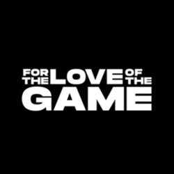 For The Love of The Game