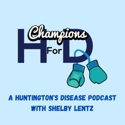 The Champions for HD Podcast - Speech-Language Pathology with Paige Wikman