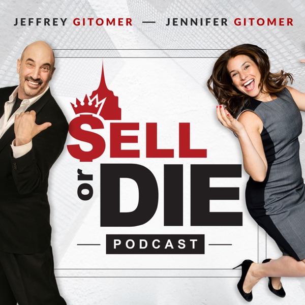 Sell or Die with Jeffrey Gitomer and Jennifer Gitomer