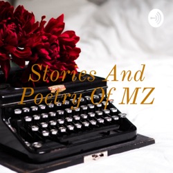 Stories And Poetry Of MZ