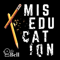 Miseducation podcast