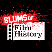 Slums of Film History - Slate and Tom