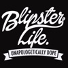 Blipster Life Podcast
