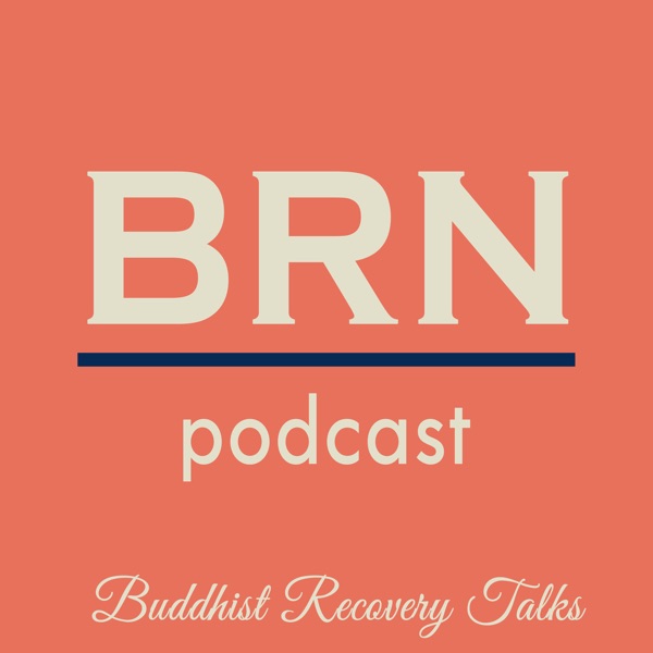 BRN Podcast: Buddhist Recovery Network Artwork