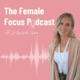 The Female Focus Podcast