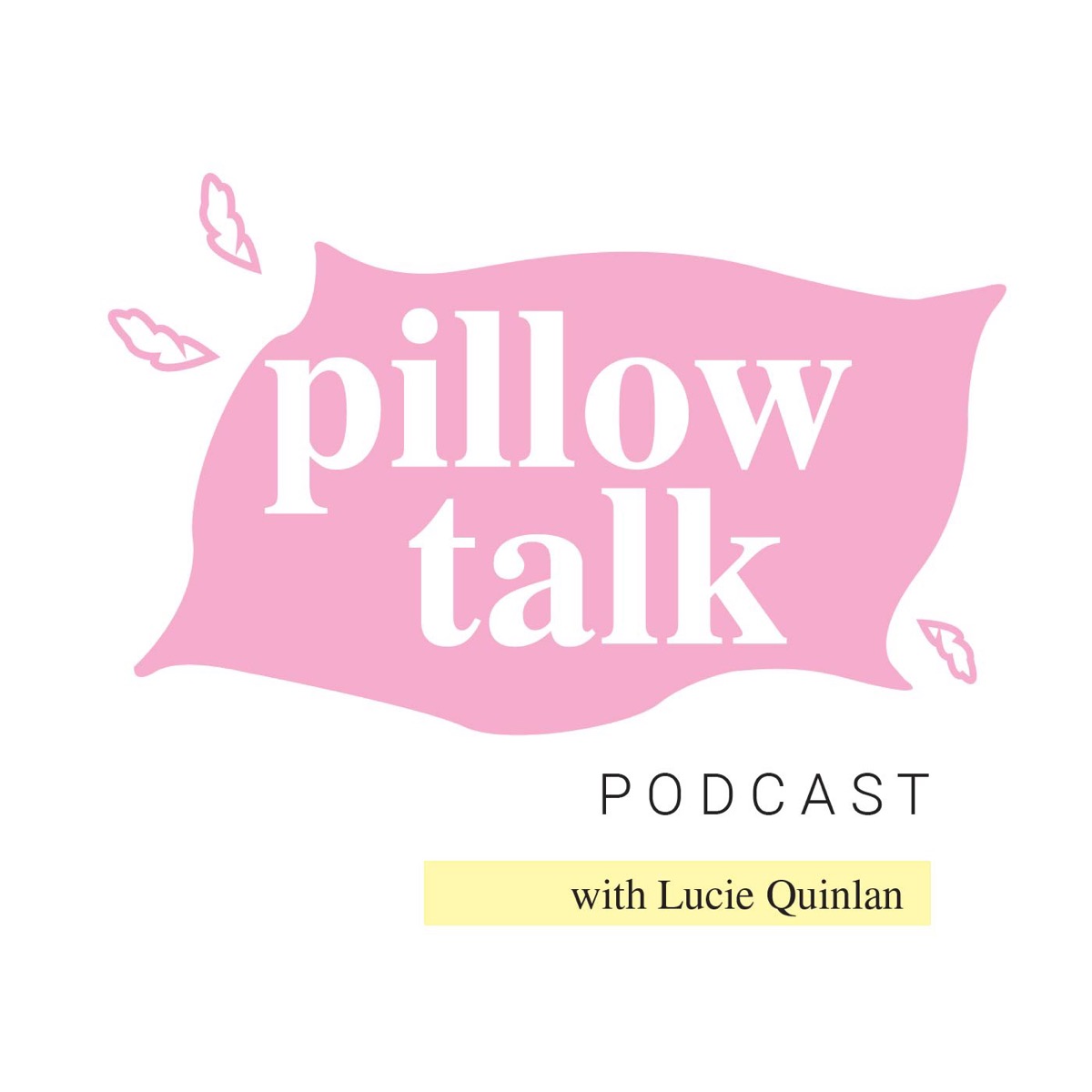 Pillow Talk The Podcast | Lyssna här | Poddtoppen.se