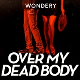 Introducing Over My Dead Body: Fox Lake podcast episode