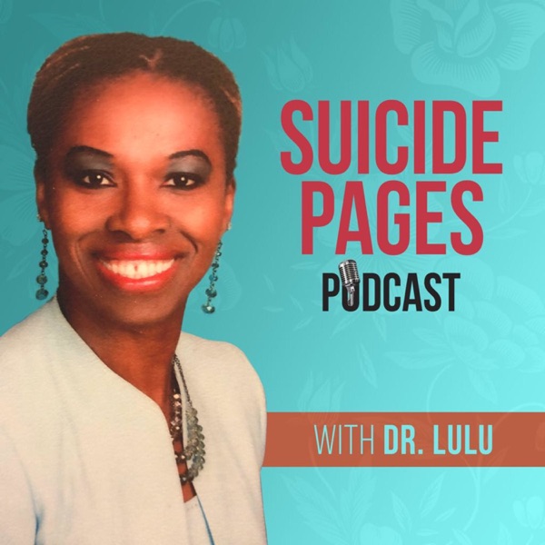 Suicide Pages with Dr. Lulu. The Podcast banner backdrop