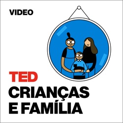 TED Podcast | Kids and Family
