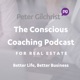 The Conscious Coaching Podcast for Real Estate