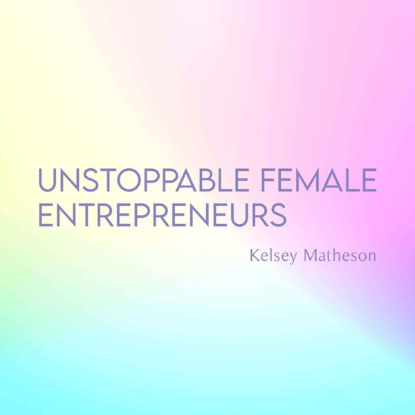 Unstoppable Female Entrepreneurs Artwork