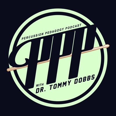 The Percussion Pedagogy Podcast The Percussion Pedagogy Podcast