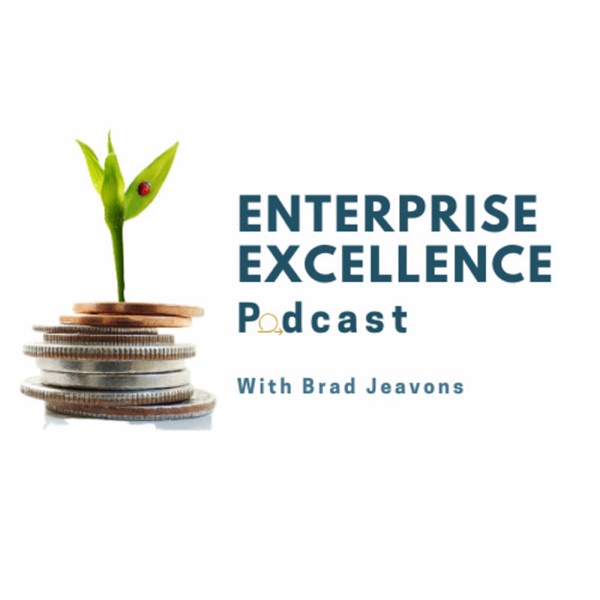 Enterprise Excellence Podcast with Brad Jeavons Artwork