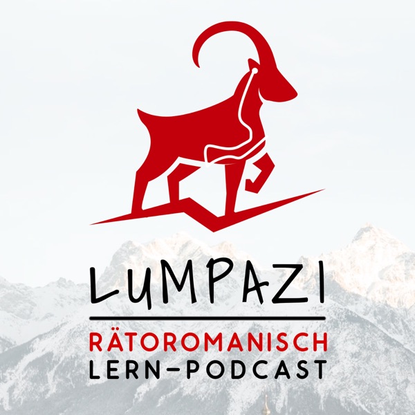 Lumpazi - Rätoromanisch Lern-Podcast