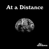 At a Distance - The Slowdown