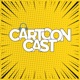 CartoonCast