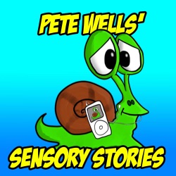 Pete Wells Sensory Stories Podcast