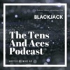 T&A: Tens And Aces. An AP Blackjack podcast. Turning the tables from Las Vegas to Local Casinos  artwork