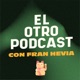 El Otro Podcast con Fran Hevia