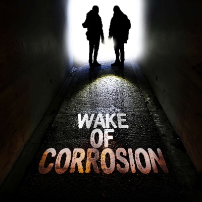 Wake Of Corrosion Wake Of Corrosion