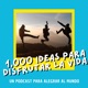 1,000 ideas para disfrutar la vida