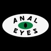 Anal Eyes