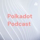 Polkadot introduction and quick overview