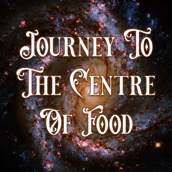 Journey to the Centre of Food