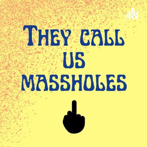 They Call Us Massholes Artwork