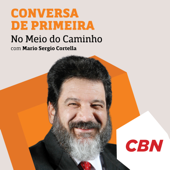Mario Sergio Cortella - No Meio do Caminho - Mario Sergio Cortella - CBN