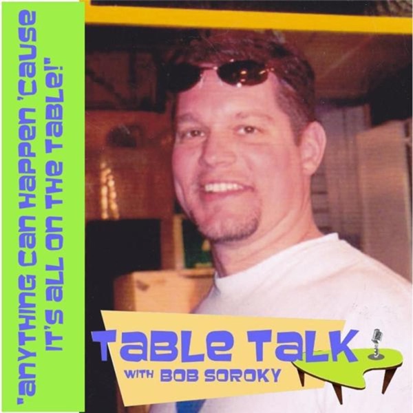 Table Talk with Bob Soroky Artwork