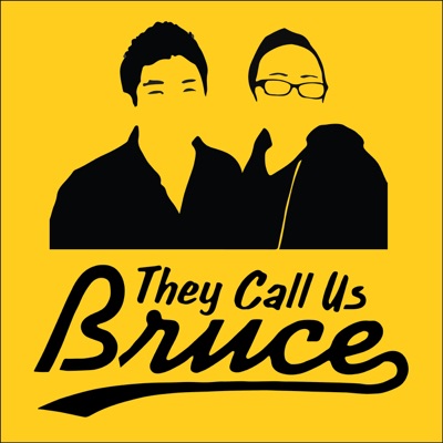 They Call Us Bruce They Call Us Bruce