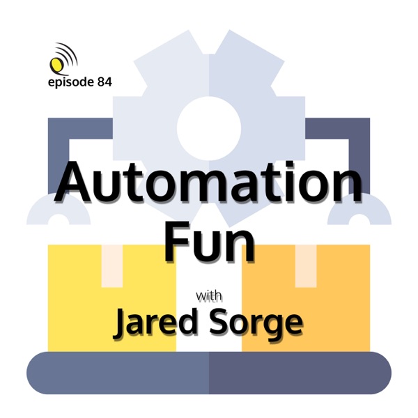 Automation Fun with Jared Sorge thumbnail