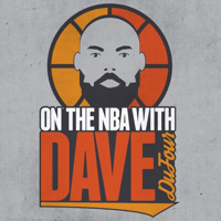 On the NBA with Dave DuFour podcast