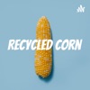 The Recycled Corn Podcast artwork