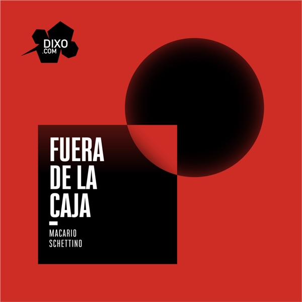 Fuera de la Caja con Macario Schettino