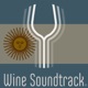 Wine Soundtrack - Argentina