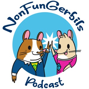 The NonFunGerbils Podcast